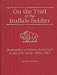 On the Trail of the Buffalo Soldier: Biographies of African Americans in the U.S. Army, 1866-1917 by 