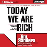 Today We Are Rich: Harnessing the Power of Total Confidence by 