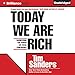 Today We Are Rich: Harnessing the Power of Total Confidence by 