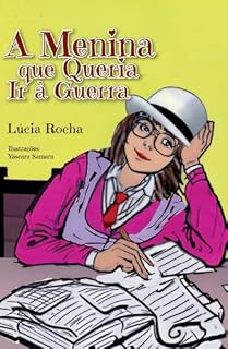 Livro A Menina que Queria Ir à Guerra