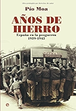 Años de Hierro: España en la Posguerra 1939-1945 (Historia Del Siglo Xx) (Spanish Edition)