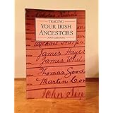 Tracing Your Irish Ancestors: The Complete Guide by John Grenham (1993-01-03)