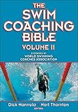 The Swim Coaching Bible, Volume II (The Coaching Bible) by Dick L. Hannula, Nort Thornton