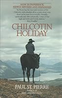 Chilcotin Holiday 0888944179 Book Cover