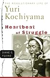 Heartbeat of Struggle (Critical American Studies) by Diane C. Fujino