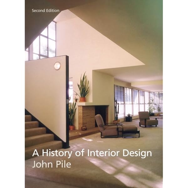 History of Interior Design: Pile, John, Gura, Judith