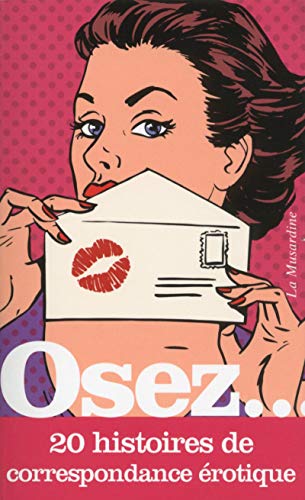 Osez 20 histoires de correspondance érotique by Vagant, Vincent Rieussec, John Elliott, Clarissa Rivière