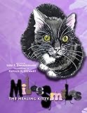 Miles Smiles the Healing Kitty by Lori Zimmermann, Phyllis Stewart