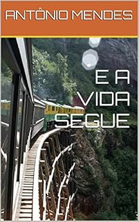 Livro E A VIDA SEGUE