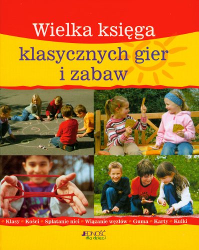 Wielka ksiega klasycznych gier i zabaw