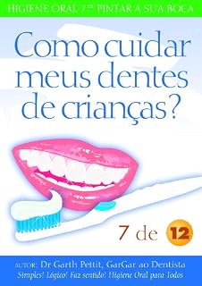 Livro Como cuidar meus dentes de crianças?  7 a 12