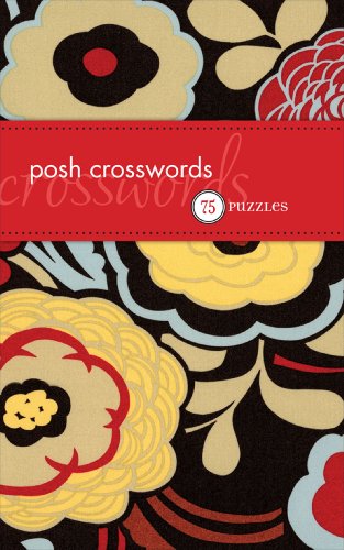 Posh Crosswords: 75 Puzzles by The Puzzle Society