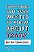 Everything You Ever Wanted to Know about Trans (But Were Afraid to Ask) by Brynn Tannehill