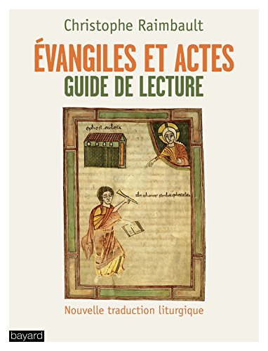 Évangiles et Actes. Guide de lecture: Nouvelle traduction liturgique (Domaine biblique) (French Edition) by Christophe Raimbault