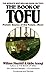 The Book of Tofu: Protein Source of the Future--Now!: A Cookbook by William Shurtleff