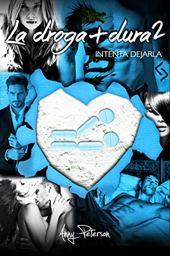 LA DROGA + DURA II: Intenta dejarla (BILOGÍA) (Spanish Edition)