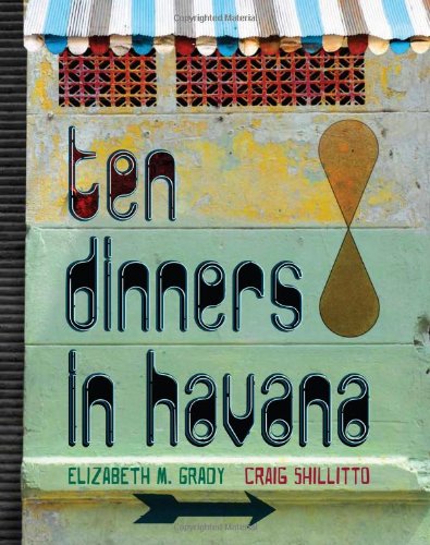 Ten Dinners in Havana