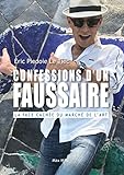 Confessions d'un faussaire: Témoignage (French Edition) by Eric Piedoie Le Tiec