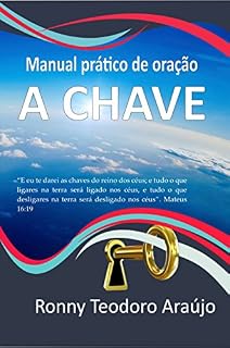 A Chave: Manual de oração de guerra