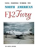 North American FJ-2 Fury (Naval Fighters, No. 10) by 