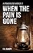 When the Pain is Gone: A Powerless World Book 3