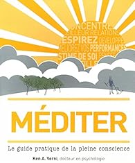 Mediter Le Guide Pratique De La Pleine Conscience Babelio
