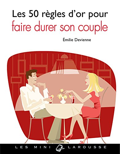 Les  50 règles d'or pour faire durer son couple