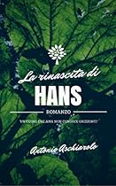 La rinascita di Hans (Italian Edition)