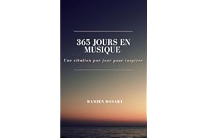 365 jours en musique: Une citation par jour pour inspirer (French Edition)