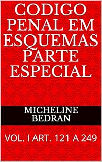 Livro CODIGO PENAL EM ESQUEMAS     PARTE ESPECIAL: VOL. I                       ART. 121 A 249