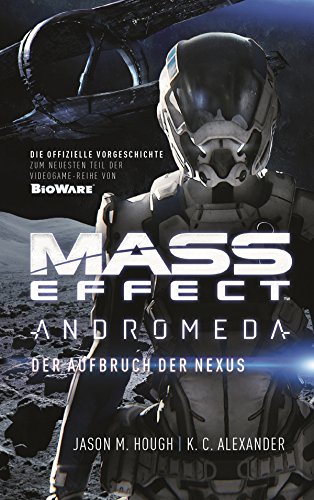 Mass Effect Andromeda: Der Aufbruch der Nexus (German Edition)