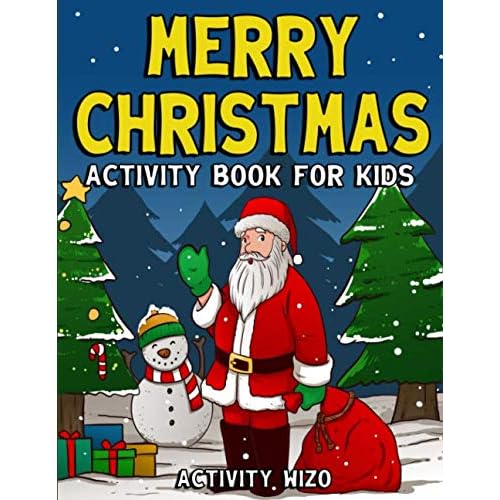 Merry Christmas Activity Book For Kids: Coloring, Dot to Dot, Mazes, and More for Ages 4-8 (Fun Activities for Kids)