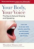 Image de Your Body, Your Voice: The Key to Natural Singing and Speaking