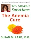Dr. Susan's Solutions: The Anemia Cure