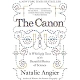 The Canon: A Whirligig Tour of the Beautiful Basics of Science