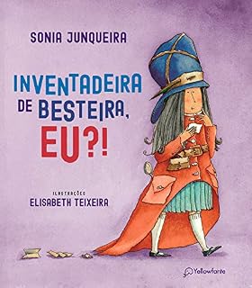 Livro Inventadeira de besteira, eu?!
