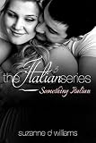 Something Italian (The Italian Series Book 3) by Suzanne D Williams