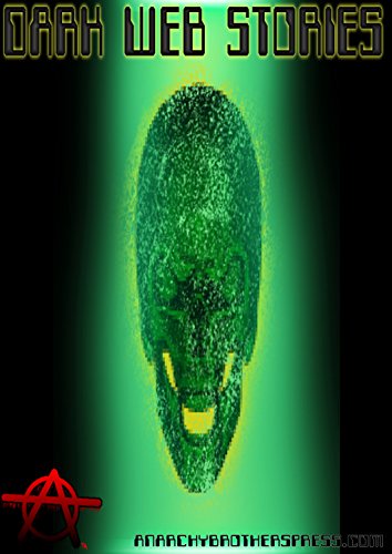 Dark Web Stories #5: The Visitors eBook Kindle