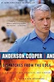 Dispatches from the Edge: A Memoir of War, Disasters, and Survival by 
