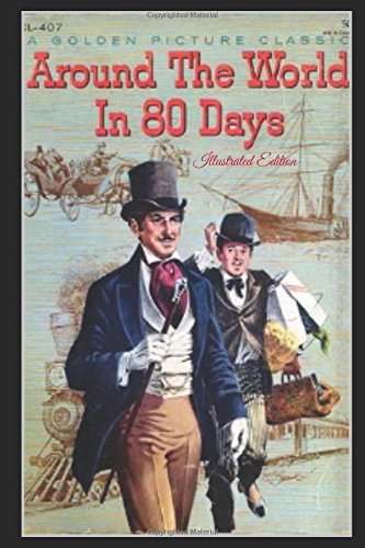 Around the World in Eighty Days - Illustrated Edition