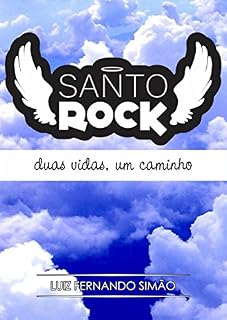 Livro Santo Rock: Duas vidas, um caminho