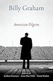 Billy Graham: American Pilgrim