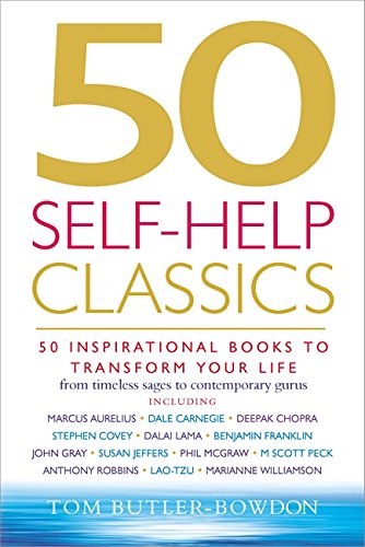 Download 50 Self-Help Classics: 50 Inspirational Books to Transform Your Life from Timeless Sages to Contemporary Gurus (50 Classics)