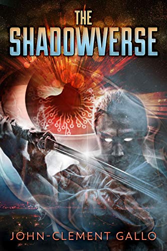 The Shadowverse: A YA Sci-Fi Superhero Adventure by [Gallo, John-Clement, Gallo, Francesca]