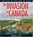 The Invasion of Canada: Battles of the War of 1812 (Lorimer Illustrated History) by Ronald Dale, Ronald J. Dale