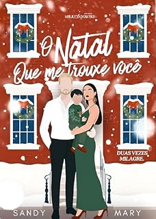 Livro O Natal Que Me Trouxe Você: Duas vezes milagre