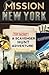 Mission New York: A Scavenger Hunt Adventure (For Kids) by Catherine Aragon