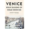 Venice: Four Seasons of Home Cooking