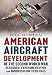 American Aircraft Development of the Second World War: Research, Experimentation and Modification 19 by