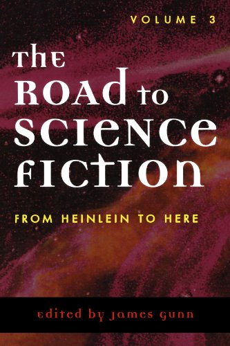 The Road to Science Fiction: Volume 3: From Heinlein to...